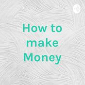 Podcast How to make Money