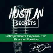 Podcast Hustlin Secrets: Entrepreneurs Playbook For Financial Freedom
