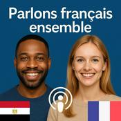 Podcast هيا نتحدث الفرنسية معًا (Parlons français ensemble)