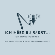 Podcast Ich höre Du sagst - Ein Imago Podcast