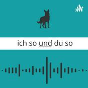 Podcast ich so und du so