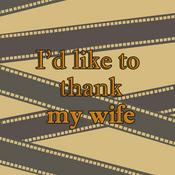 Podcast I'd Like To Thank My Wife
