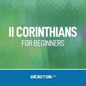 Podcast II Corinthians for Beginners — Bible Study with Mike Mazzalongo