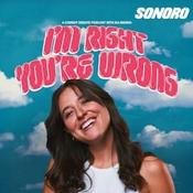 Podcast I'm Right You're Wrong