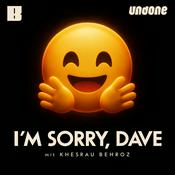 Podcast I'M SORRY, DAVE