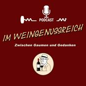 Podcast Im Weingenussreich – Zwischen Gaumen und Gedanken