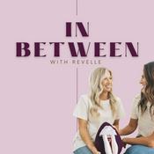 Podcast IN BETWEEN with Revelle
