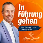 Podcast In Führung gehen! Führen lernen – ohne Blabla. Klar. Praxisnah. Psychologisch.