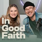 Podcast In Good Faith with Chelsea & Judah Smith