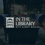 Podcast In the Library with Albert Mohler