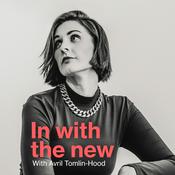 Podcast In With the New