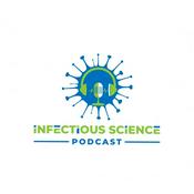 Podcast The Infectious Science Podcast