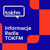 Podcast Informacje Radia TOK FM