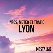 Podcast INFOS, METEO et TRAFIC de Nostalgie Lyon