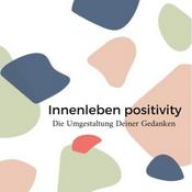 Podcast Innenleben positivity