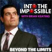 Podcast Into the Impossible With Brian Keating