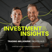Podcast Investment & Insights - Börsenmillionäre packen aus