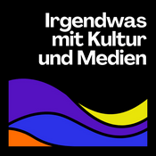 Podcast Irgendwas mit Kultur und Medien
