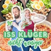 Podcast Iss klüger, nicht weniger - Gesunde Ernährung & Abnehmen