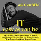Podcast IT easy as can be – ask Your Ben!
