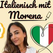 Podcast Italienisch lernen mit Morena - Alltagsitalienisch