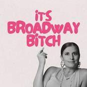 Podcast It's Broadway Bitch
