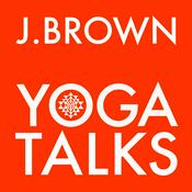 Podcast J. Brown Yoga Talks
