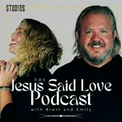 Podcast Jesus Said Love