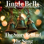 Podcast Jingle Bells - The Story Behind The Song