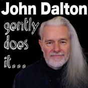 Podcast John Dalton - gently does it . . .