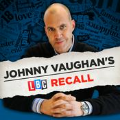 Podcast Johnny Vaughan's LBC Recall