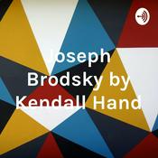 Podcast Joseph Brodsky by Kendall Hand