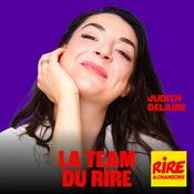 Podcast Judith Delaire - La Team du Rire