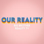 Podcast Our Reality - Big Brother 27, Reality TV