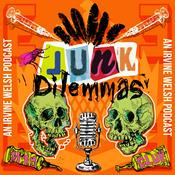 Podcast Junk Dilemmas: An Irvine Welsh Podcast