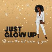 Podcast Just Glow Up