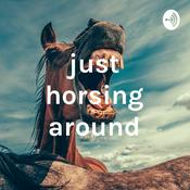 Podcast just horsing around