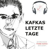 Podcast Kafkas letzte Tage