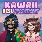 Podcast Kawaii Desuppointment