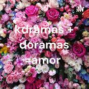 Podcast kdramas + doramas =amor