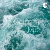 Podcast Keeping up with Josh