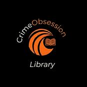 Podcast کتابخانه ی وسواس جنایت/Crime Obsession Library