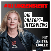 Podcast KI unzensiert: Die ChatGPT-Interviews