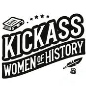 Podcast Kickass Women of History