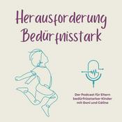 Podcast Herausforderung Bedürfnisstark - Der Podcast für Eltern bedürfnisstarker Kinder