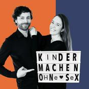 Kinder machen ohne Sex - Dein Kinderwunsch-Podcast