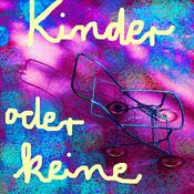 Podcast Kinder oder keine
