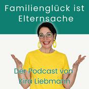 Familienglück ist Elternsache – Der beste Elternpodcast – Schule bis Pubertät