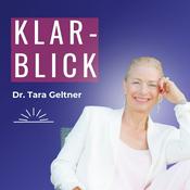 Podcast Klarblick mit Dr. Tara Geltner