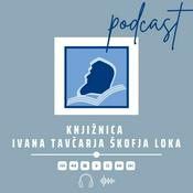 Podcast Knjižnica Ivana Tavčarja Škofja Loka